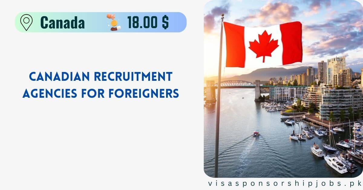 Canadian Recruitment Agencies For Foreigners