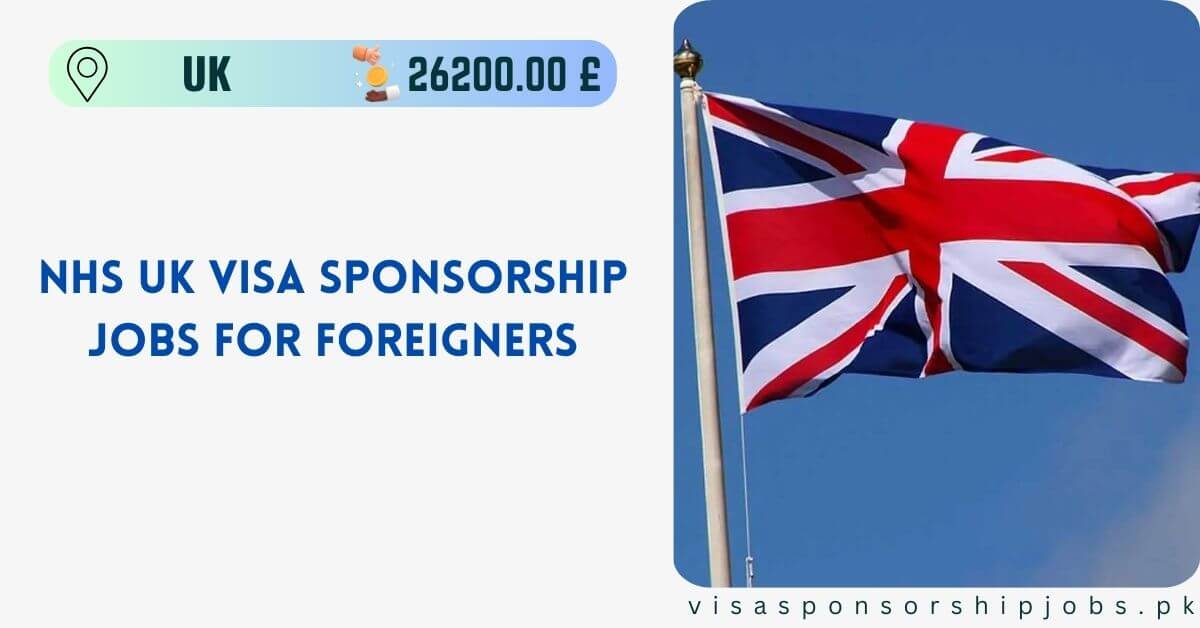 NHS UK Visa Sponsorship Jobs for Foreigners