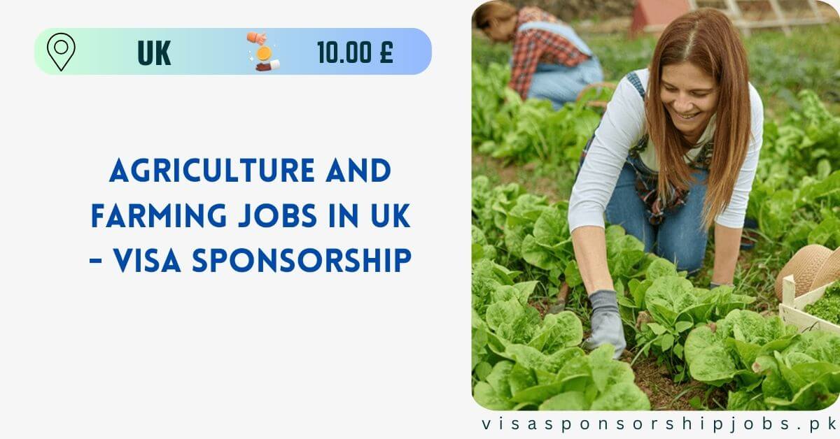 Agriculture and Farming Jobs in UK - Visa Sponsorship