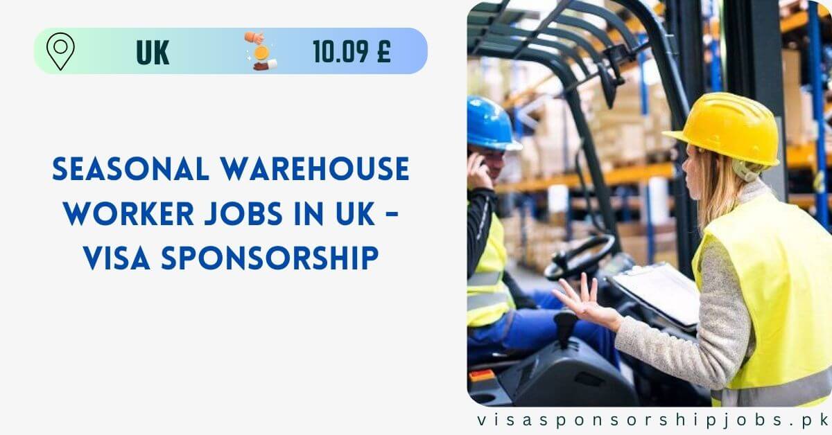 Seasonal Warehouse Worker Jobs in UK - Visa Sponsorship