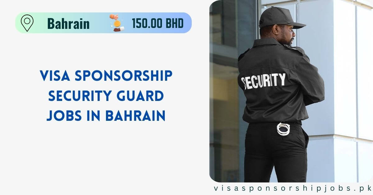 Visa Sponsorship Security Guard Jobs in Bahrain