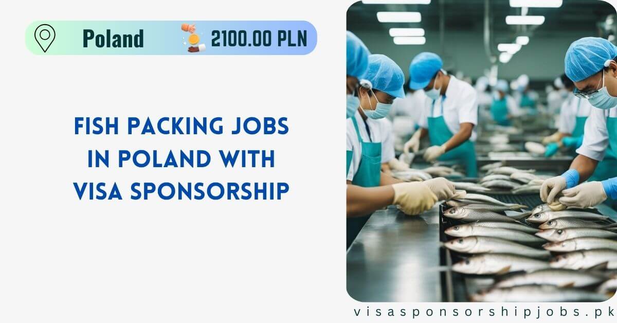 Fish Packing Jobs in Poland with Visa Sponsorship