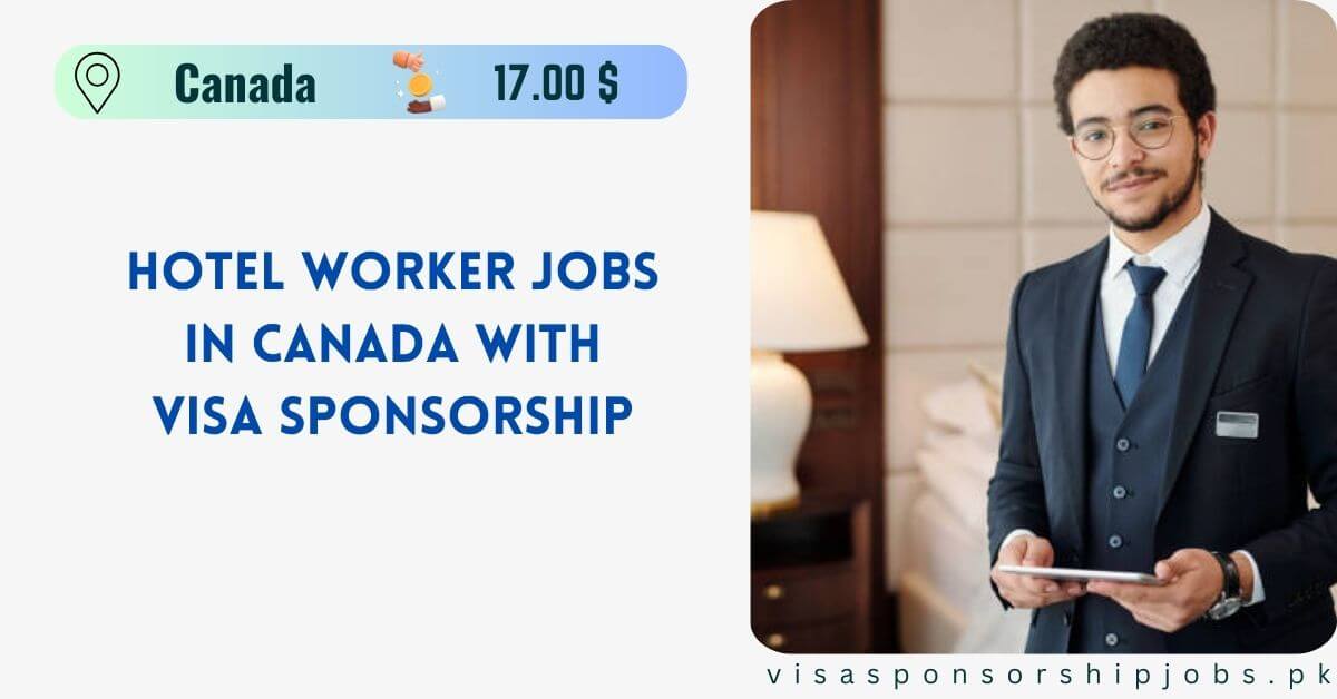 Hotel Worker Jobs in Canada with Visa Sponsorship