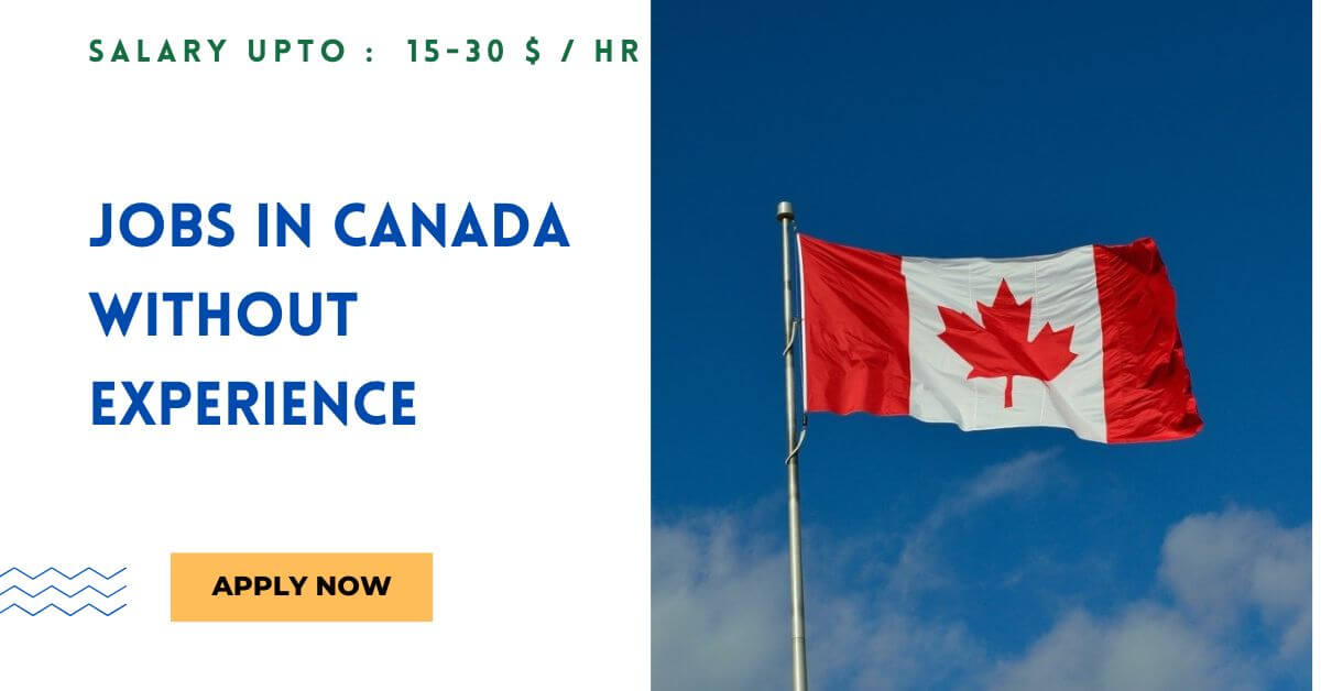 Jobs in Canada Without Experience