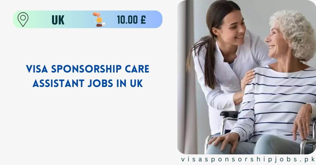 Visa Sponsorship Care Assistant Jobs in UK