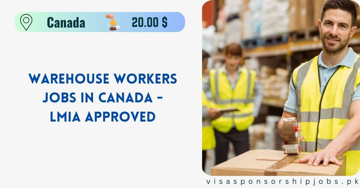 Warehouse Workers Jobs in Canada - LMIA Approved