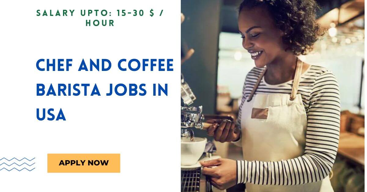 Chef and Coffee Barista Jobs in USA