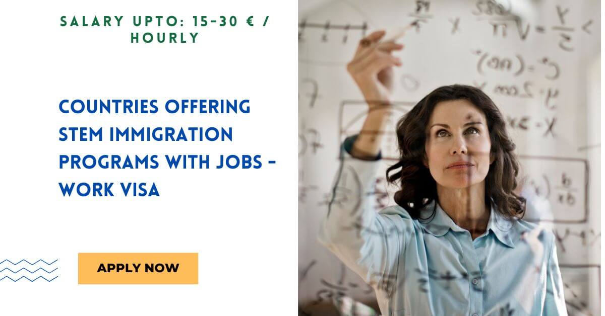 Countries Offering STEM Immigration Programs With Jobs - Work Visa