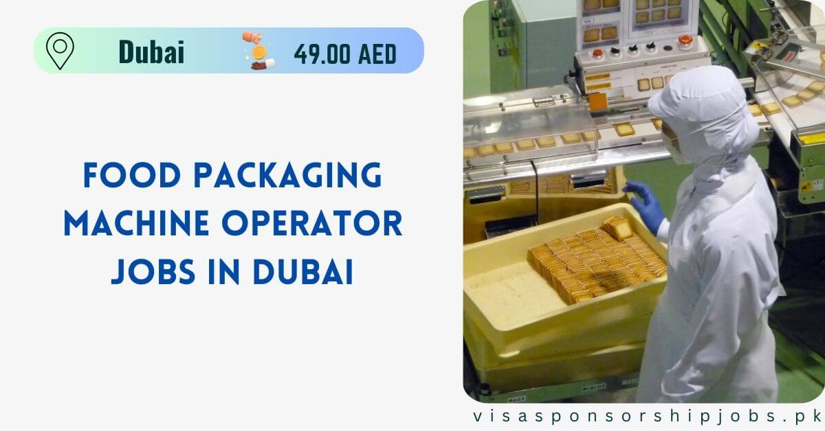 Food Packaging Machine Operator Jobs in Dubai