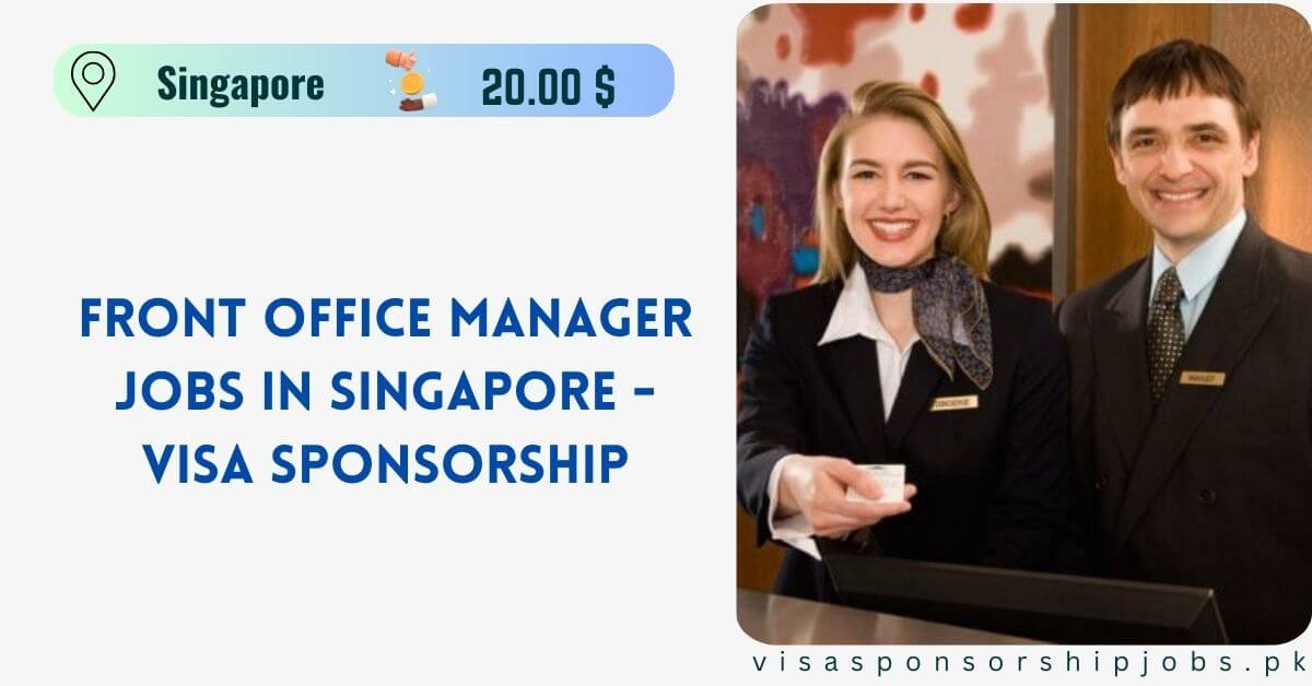 Front Office Manager Jobs in Singapore With Visa Sponsorship