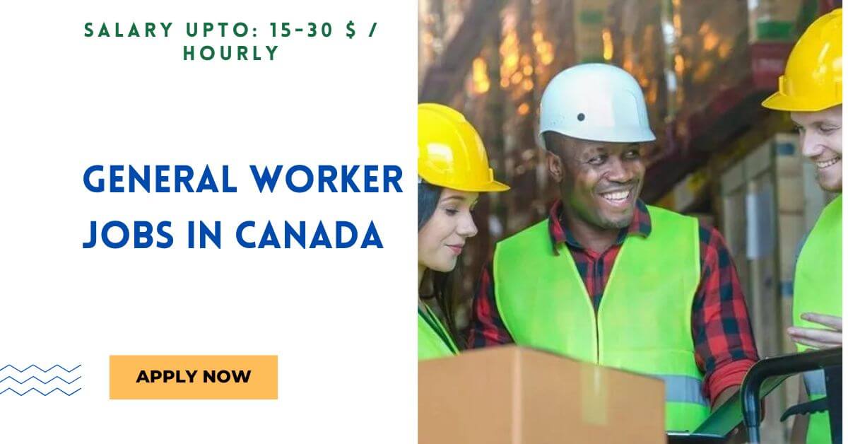 General Worker Jobs in Canada