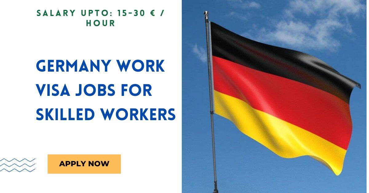 Germany Work VISA Jobs for Skilled Workers