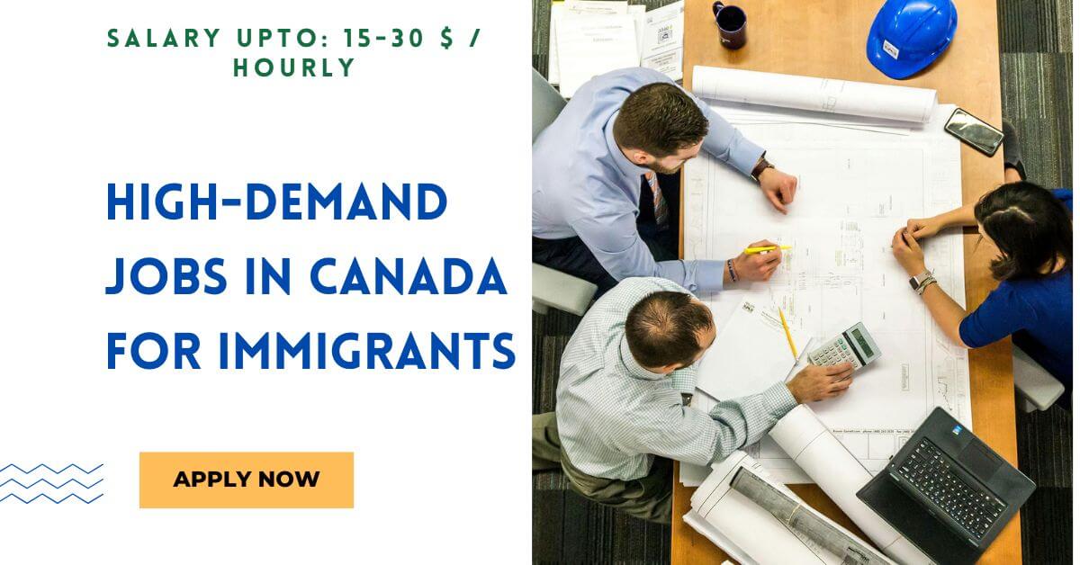 High-Demand Jobs in Canada for Immigrants