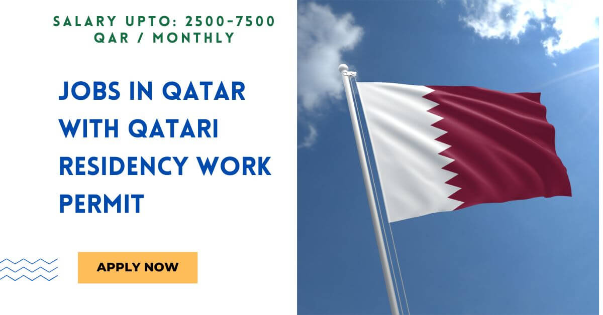 Jobs in Qatar With Qatari Residency Work Permit