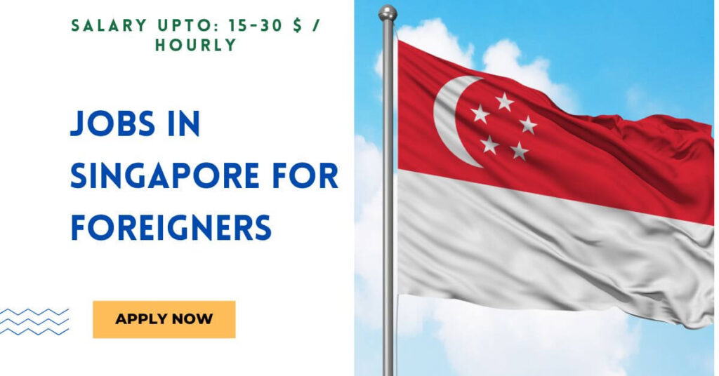 Jobs in Singapore for Foreigners
