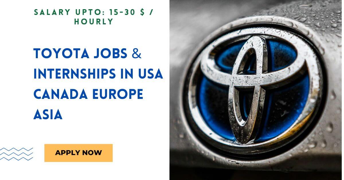 Toyota Jobs & Internships in USA Canada Europe Asia