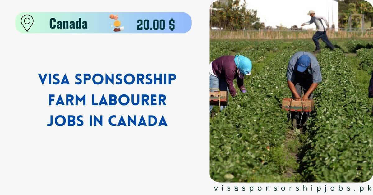 Visa Sponsorship Farm Labourer Jobs in Canada