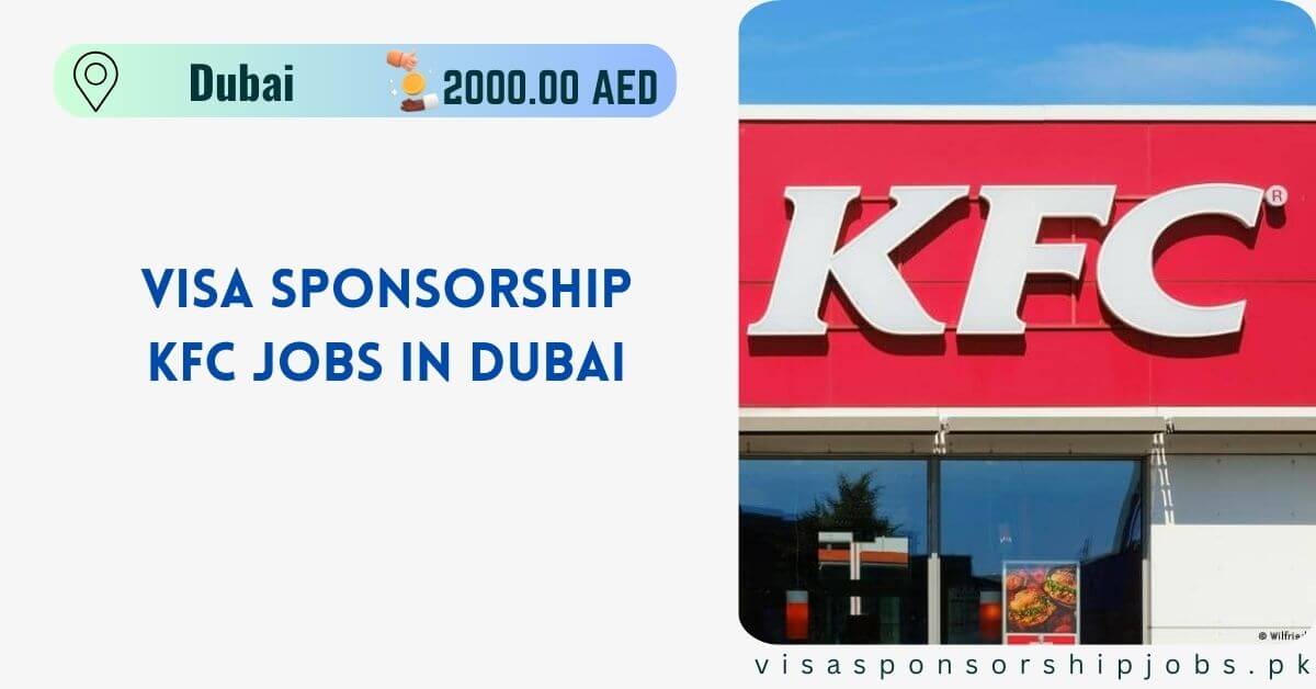 Visa Sponsorship KFC Jobs in Dubai