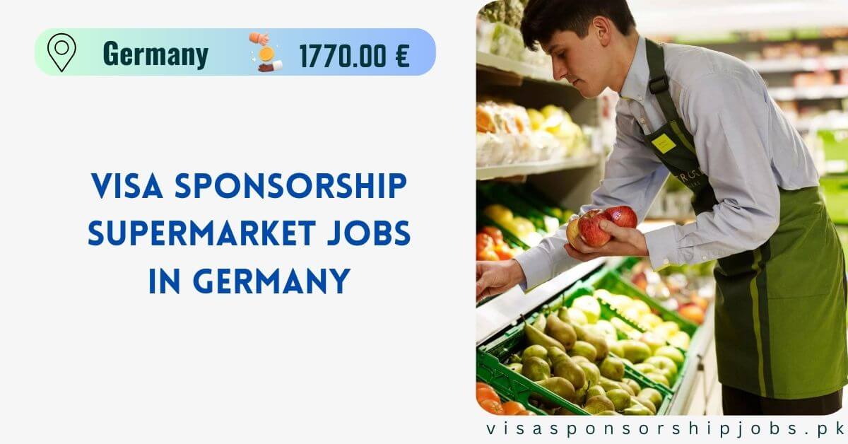 Visa Sponsorship Supermarket Jobs in Germany