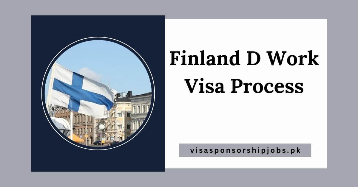 Finland D Work Visa Process