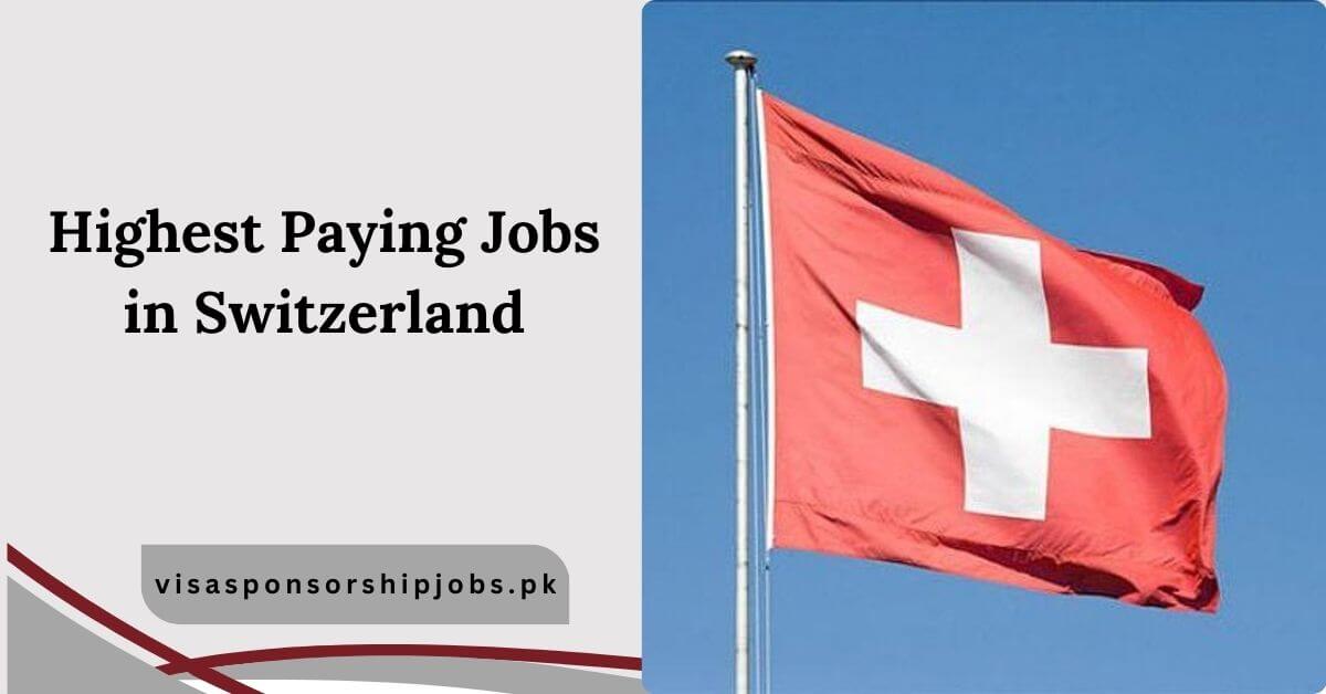 Highest Paying Jobs in Switzerland