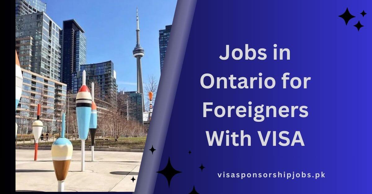 Jobs in Ontario for Foreigners With VISA
