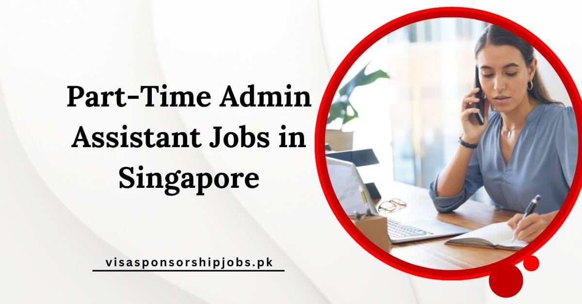 Part-Time Admin Assistant Jobs in Singapore