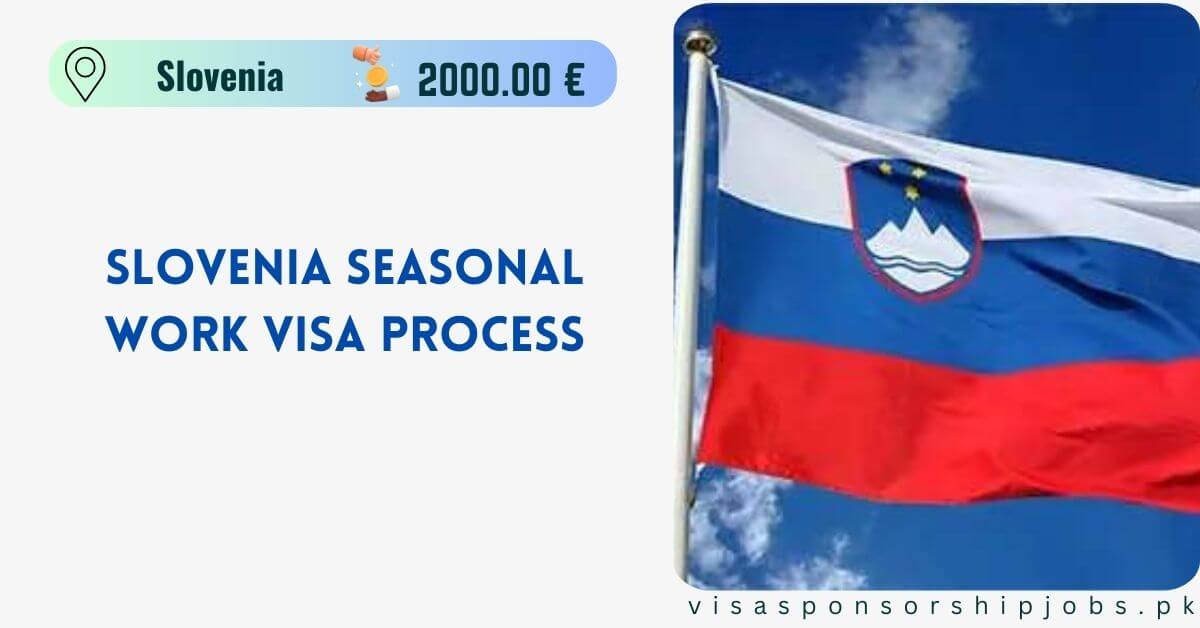 Slovenia Seasonal Work Visa Process
