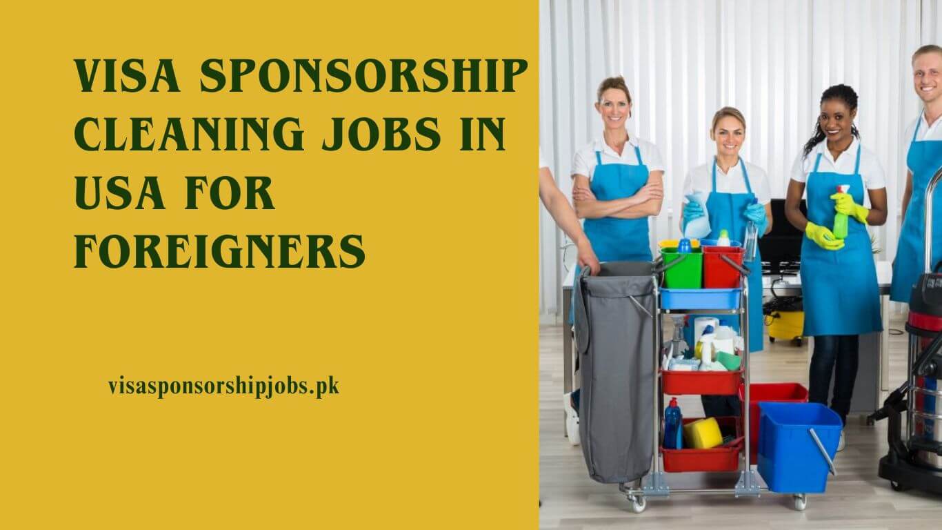 Visa Sponsorship Cleaning Jobs in USA For Foreigners