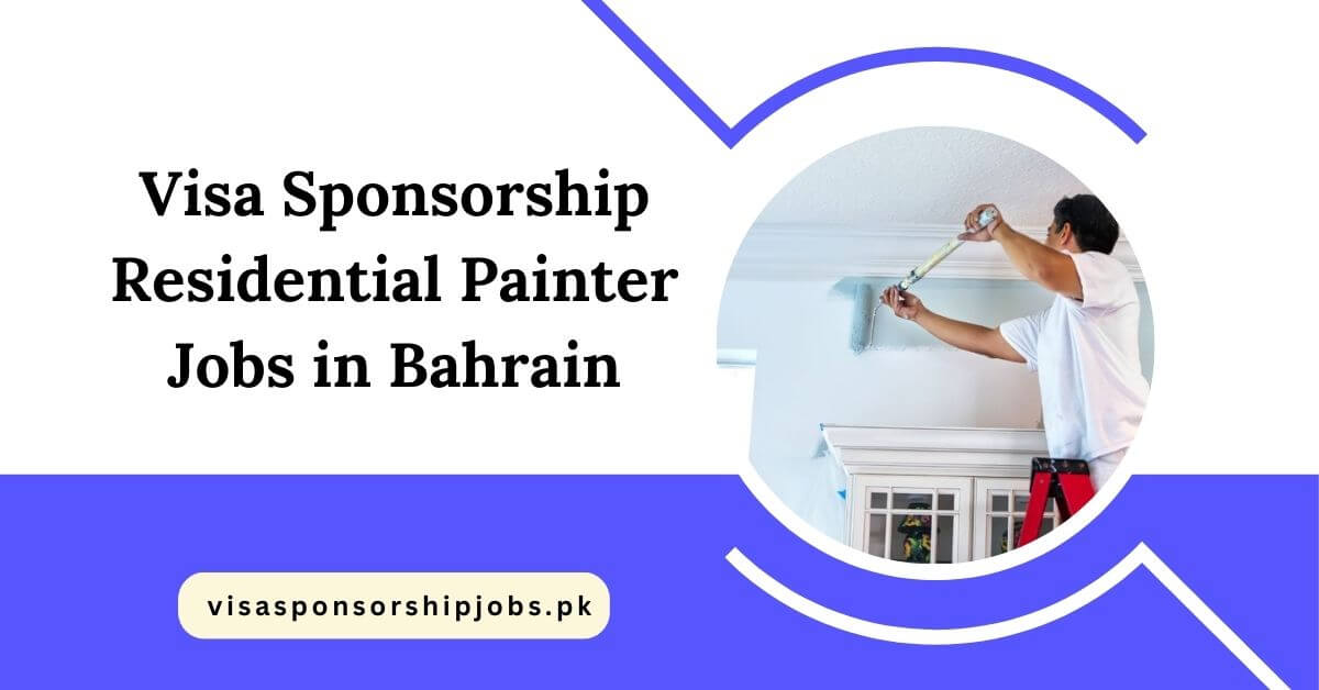 Visa Sponsorship Residential Painter Jobs in Bahrain