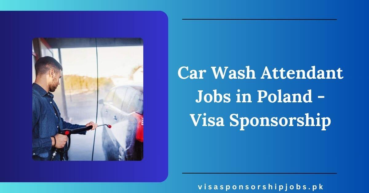 Car Wash Attendant Jobs in Poland
