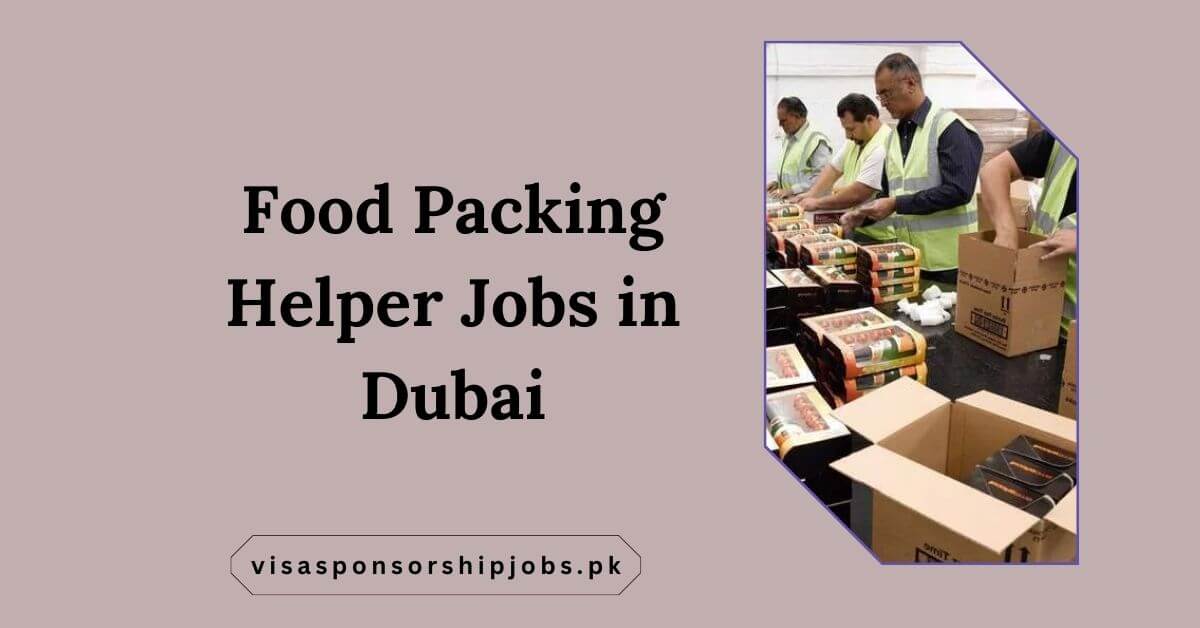 Food Packing Helper Jobs in Dubai