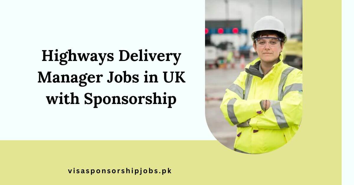 Highways Delivery Manager Jobs in UK with Sponsorship
