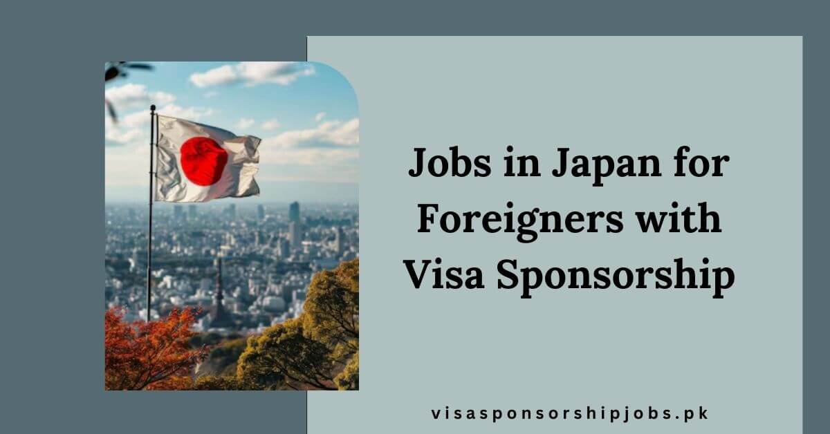 Jobs in Japan for Foreigners with Visa Sponsorship
