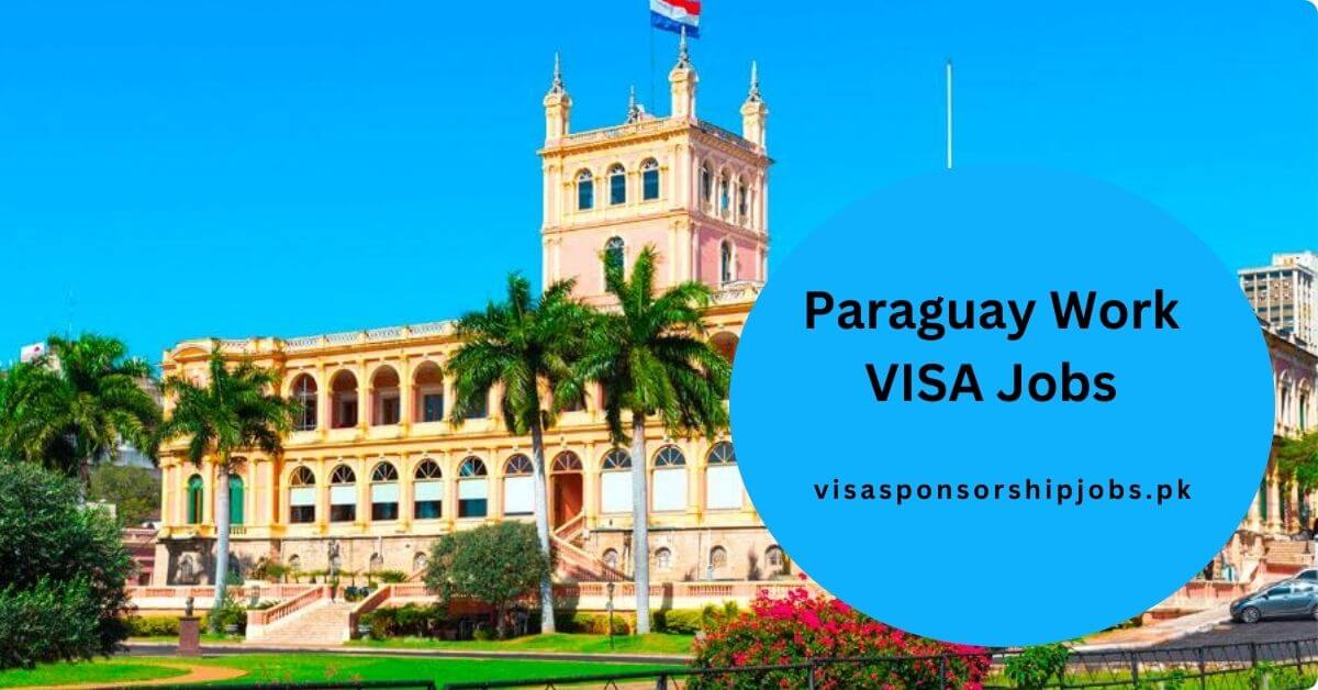 Paraguay Work VISA Jobs