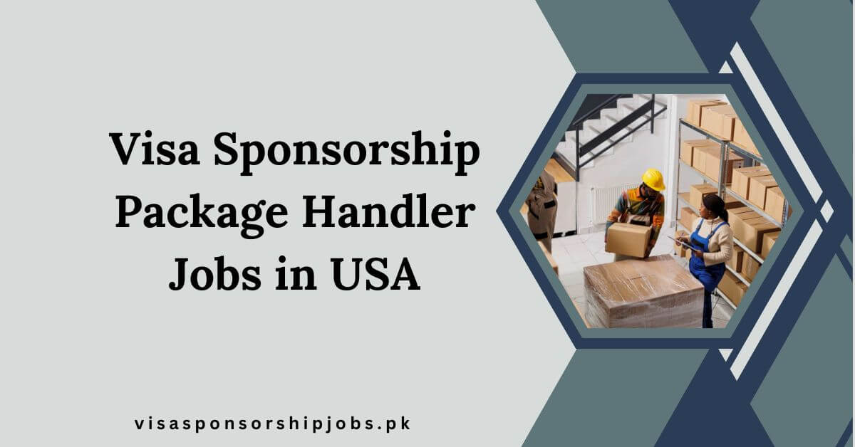 Visa Sponsorship Package Handler Jobs in USA