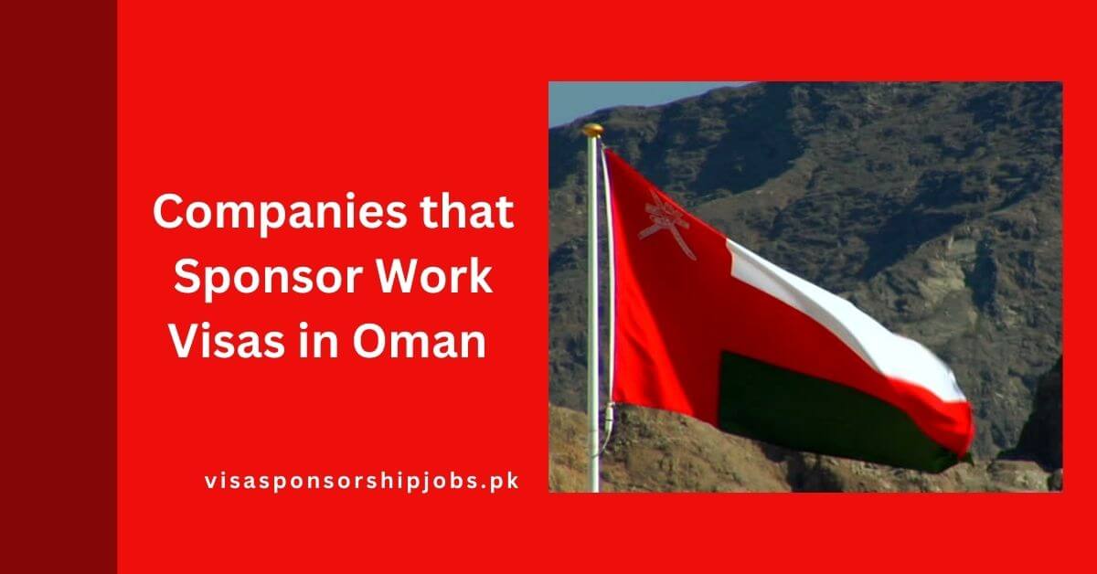 Companies that Sponsor Work Visas in Oman