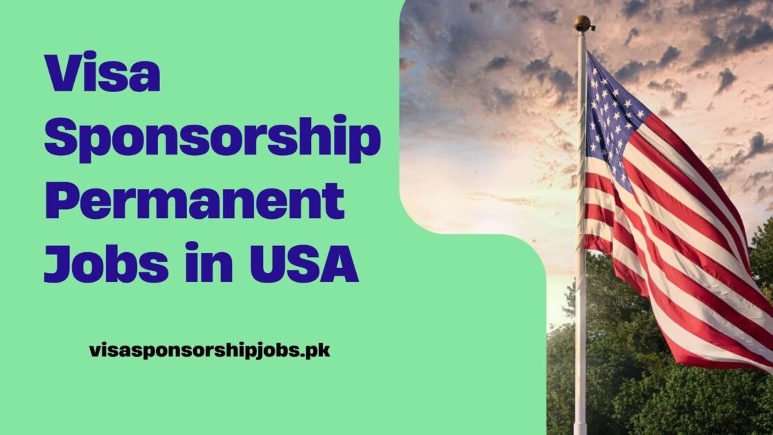 Visa Sponsorship Permanent Jobs in USA