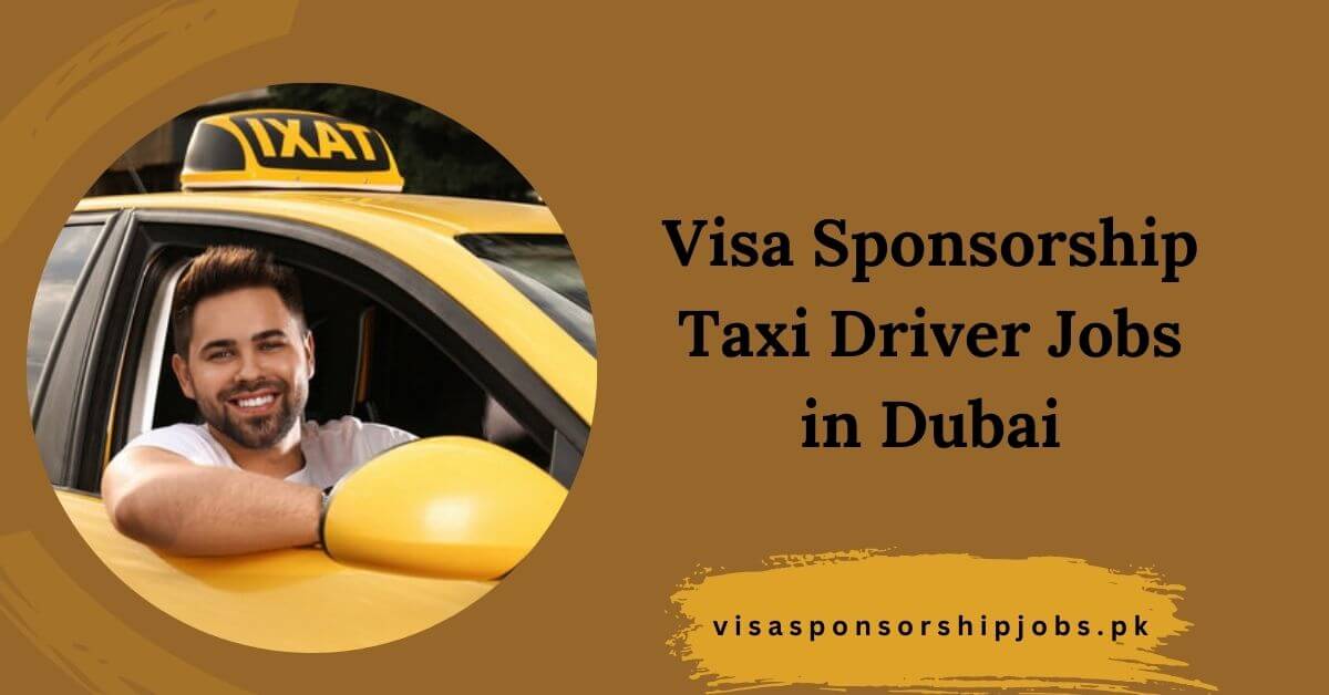 Visa Sponsorship Taxi Driver Jobs in Dubai