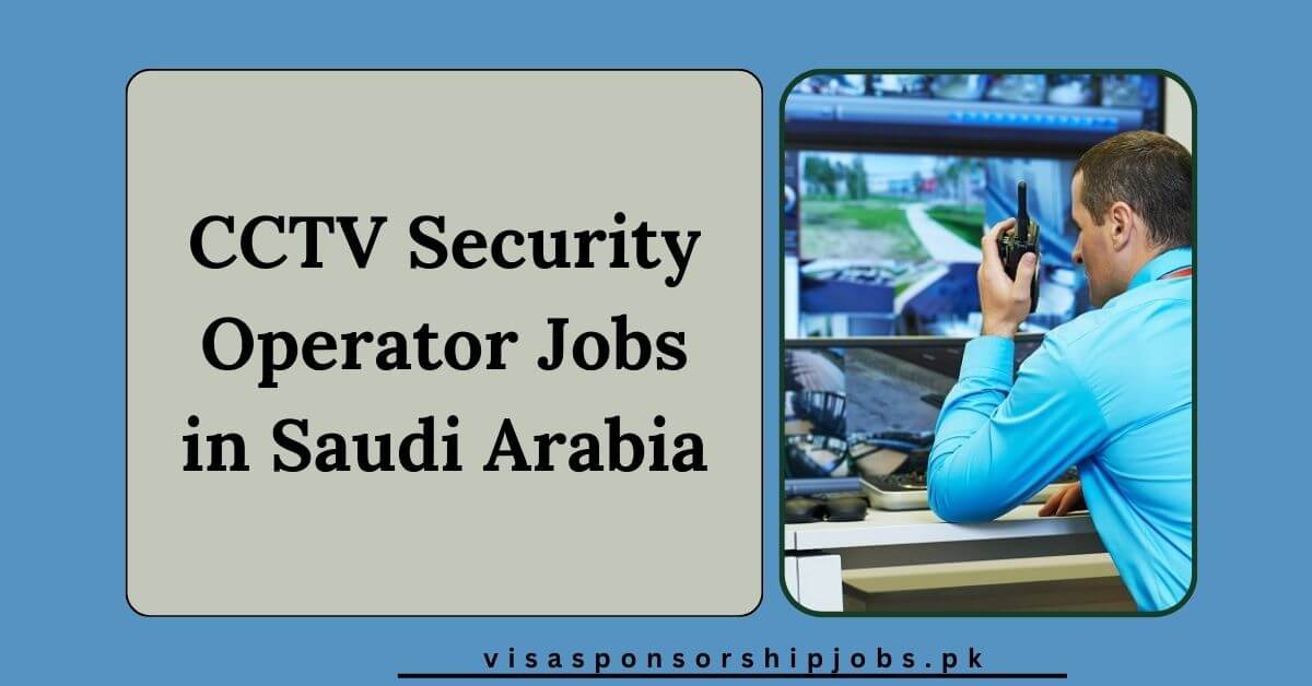 CCTV Security Operator Jobs in Saudi Arabia