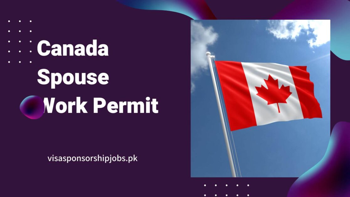 Canada Spouse Work Permit