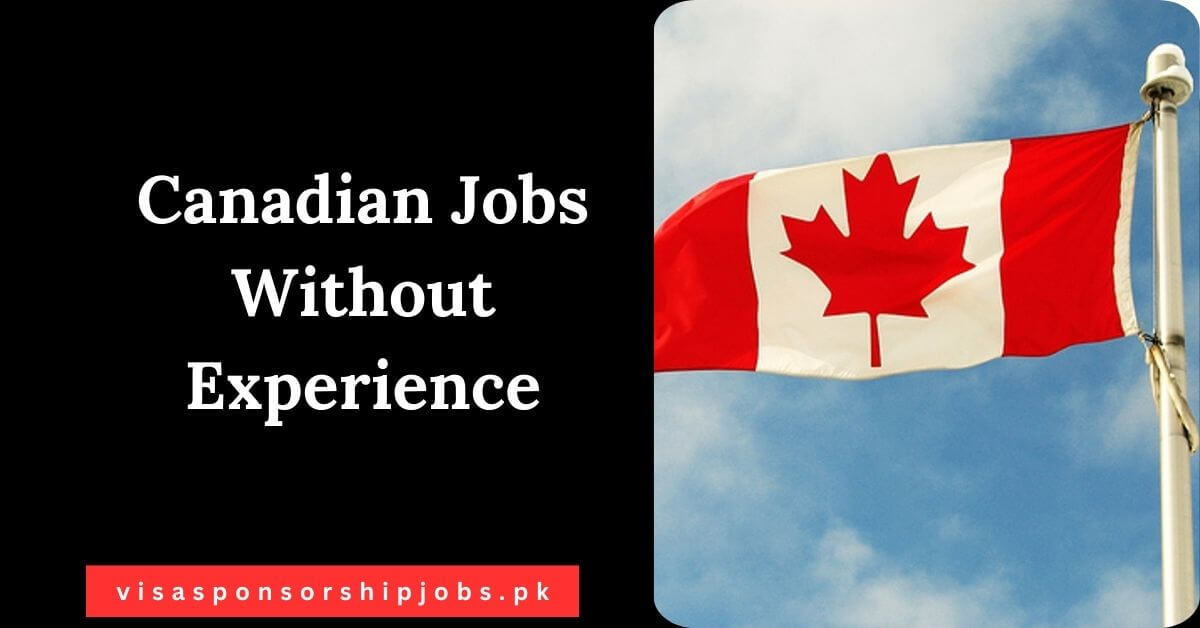 Canadian Jobs Without Experience