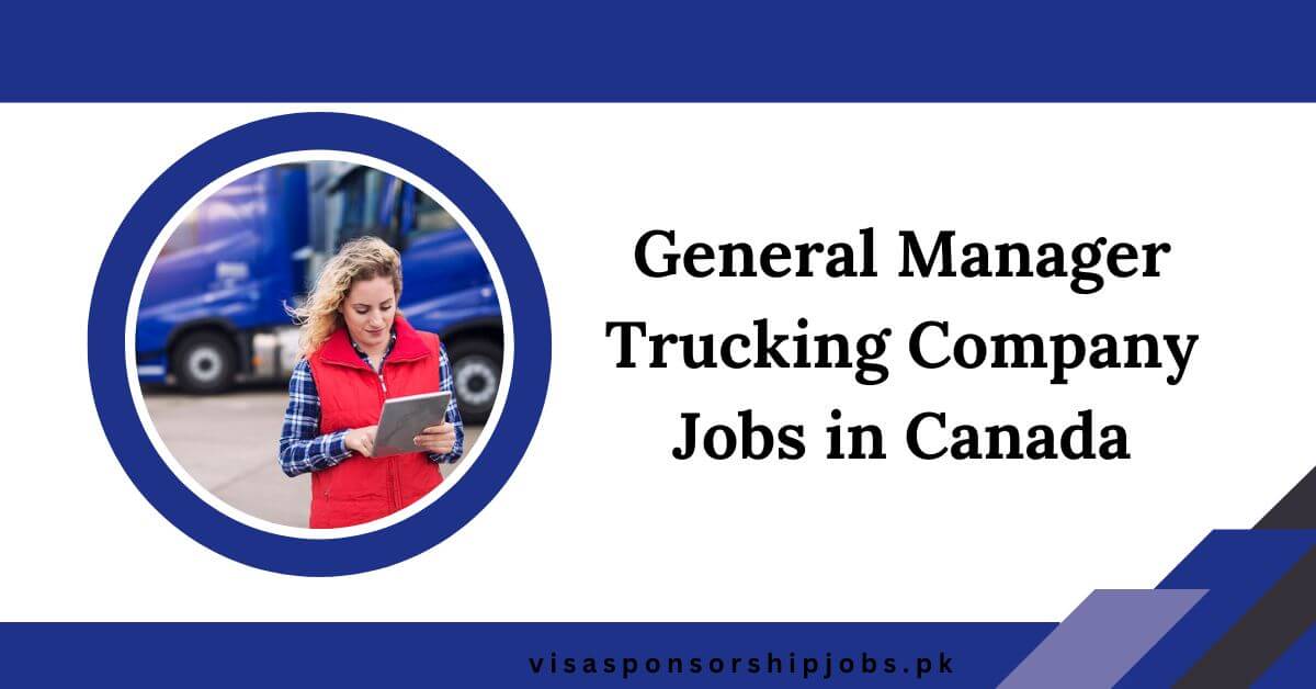 General Manager Trucking Company Jobs in Canada