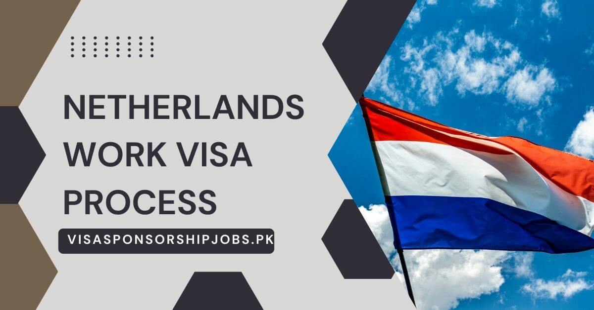 Netherlands Work Visa Process