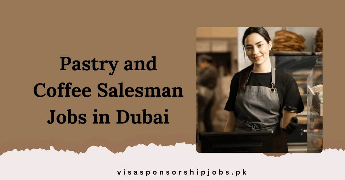 Pastry and Coffee Salesman Jobs in Dubai
