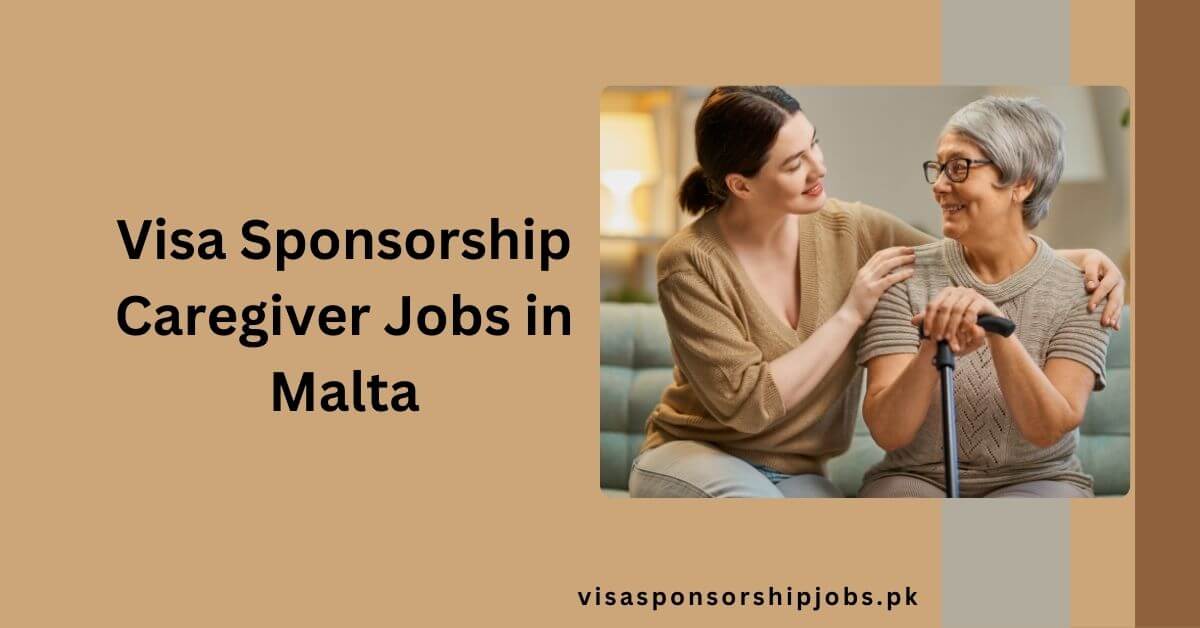 Visa Sponsorship Caregiver Jobs in Malta