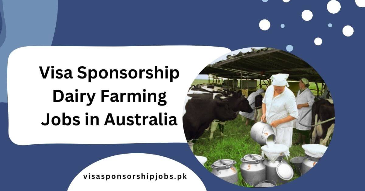 Visa Sponsorship Dairy Farming Jobs in Australia