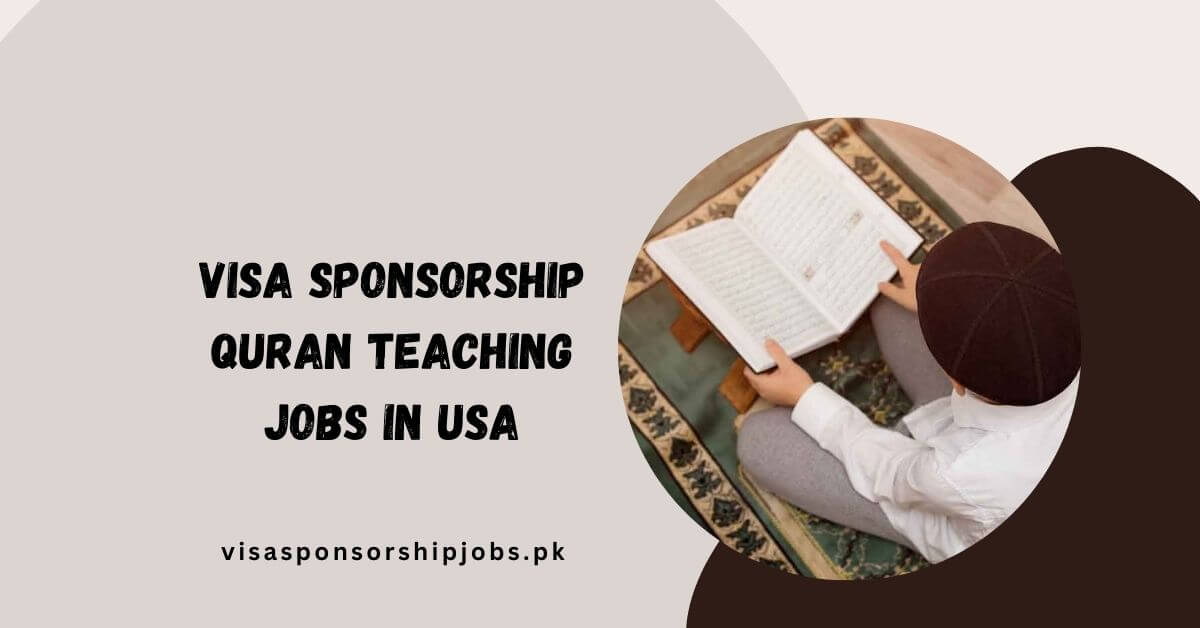Visa Sponsorship Quran Teaching Jobs in USA