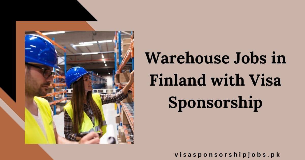 Warehouse Jobs in Finland with Visa Sponsorship