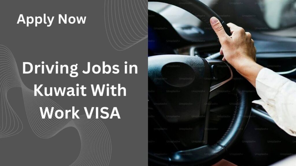 Driving Jobs in Kuwait With Work VISA